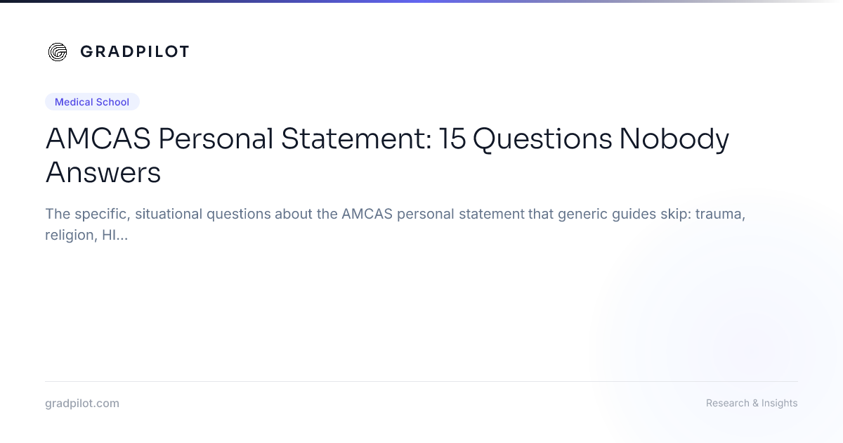 AMCAS Personal Statement: 15 Questions Nobody Answers - GradPilot