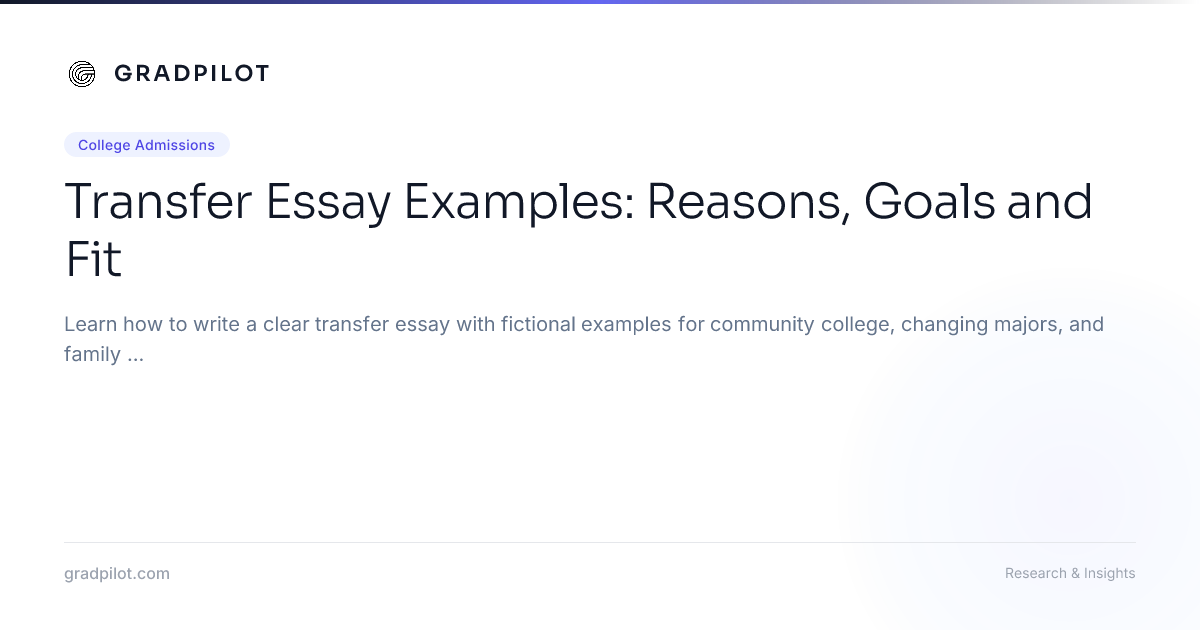 Transfer Essay Examples: Reasons, Goals and Fit - GradPilot