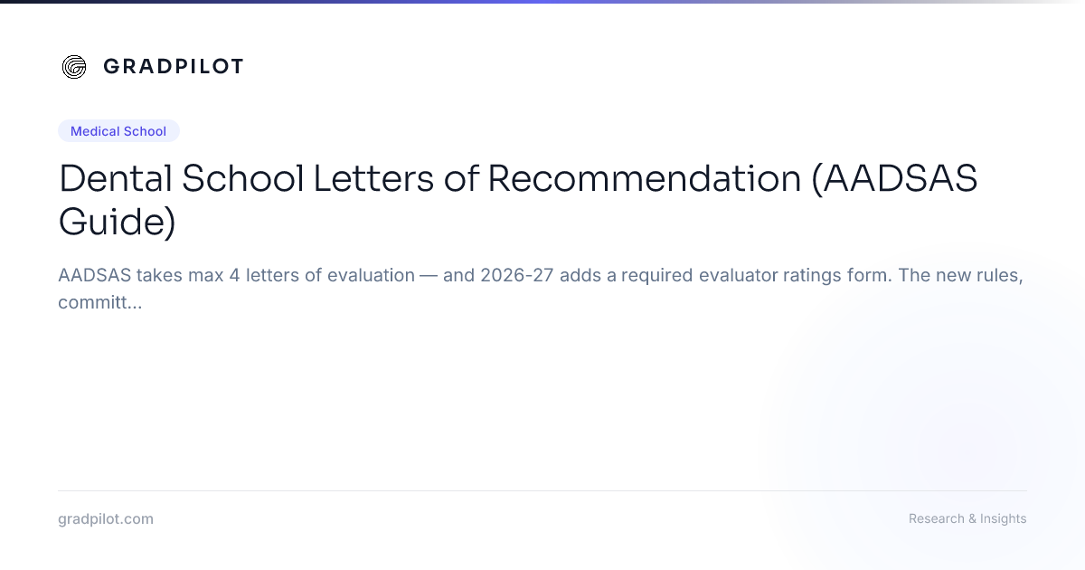 Dental School Letters of Recommendation (AADSAS Guide) - GradPilot
