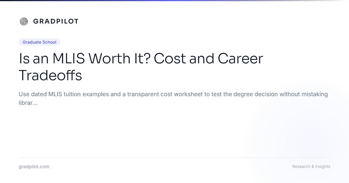 Is an MLIS Worth It? Cost and Career Tradeoffs - GradPilot