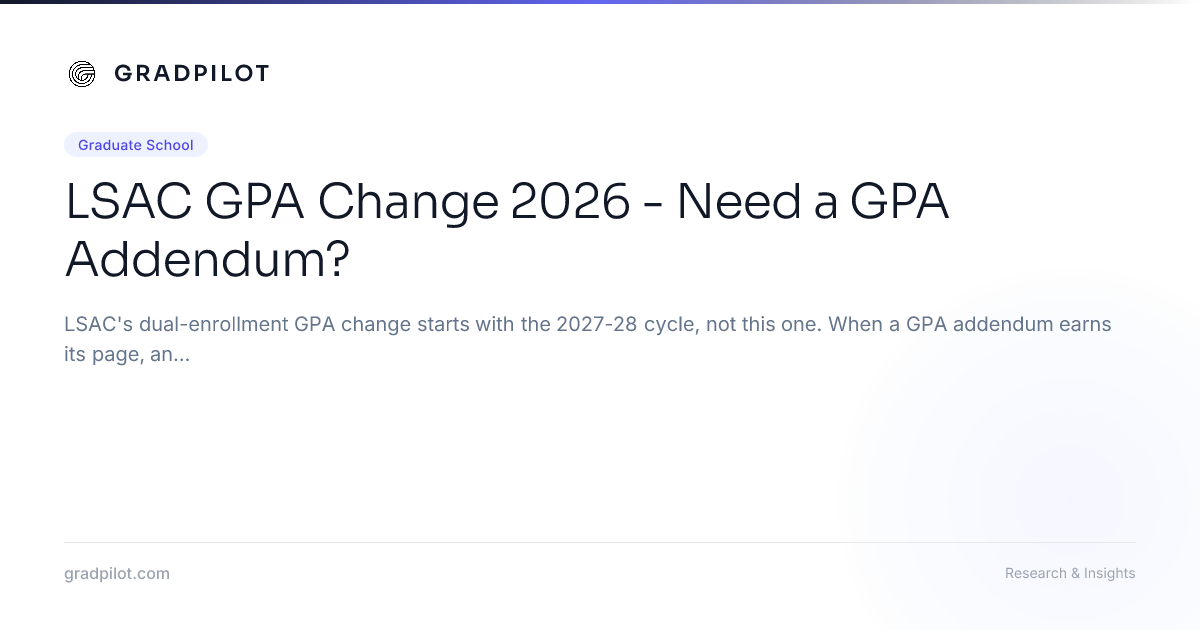 LSAC GPA Change 2026 - Need a GPA Addendum? - GradPilot
